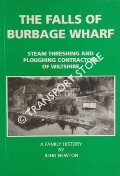 The Falls of Burbage Wharf - Steam Threshing and Ploughing Contractors of Wiltshire by NEWTON, John